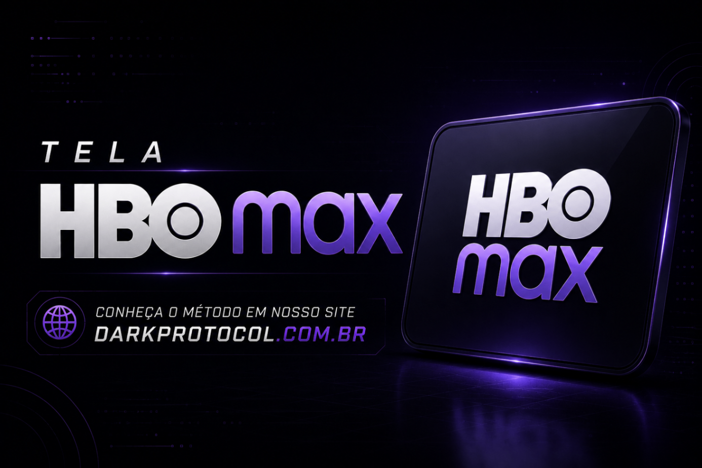 TELA HBO MAX (PREMIUM)